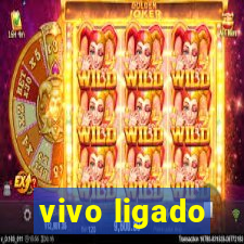 vivo ligado